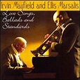 Irvin Mayfield & Ellis Marsalis - Love Songs, Ballads and Standards (CD ...