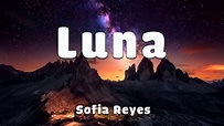 Sofia Reyes - Luna (Lyrics/Letra) - YouTube