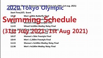 2020 Tokyo Olympic Swimming Schedule(31st july 2021 ~ 1st aug. 2021 ...