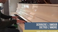 Derrière l'amour- Dietro l'amore - Hallyday - Cutugno - piano ...