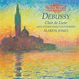 Claude Debussy - Debussy: Clair De Lune and Other Piano Favourites ...