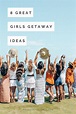 Girls Getaway Ideas: 8 Best Destinations | We Are Travel Girls
