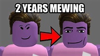 mewing in roblox for 2 years - YouTube