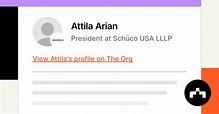 Attila Arian - President at Schüco USA LLLP | The Org