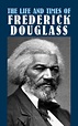 The Life and Times of Frederick Douglass (eBook, ePUB) von Frederick ...