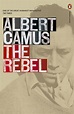 The Rebel by Albert Camus - Penguin Books Australia