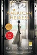 The American Heiress | Daisy Goodwin | Macmillan