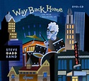 Way Back Home: Live from Rochester, NY By Steve Gadd Band Is Now ...