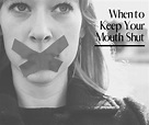When to Keep Your Mouth Shut by Benjamin Kennet - welovepna