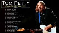 Tom Petty Greatest Hits Full Album 2021 | Tom Petty Best Songs Playlist ...