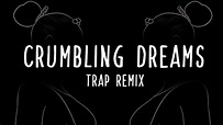 Crumbling Dreams - Trap Remix | BASS BOOSTED - YouTube
