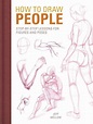 How to Draw People: Step-by-Step Lessons for Figures and Poses by Jeff ...