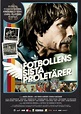 Image gallery for The Last Proletarians of Football - FilmAffinity