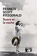 Suave es la noche. Francis Scott Fitzgerald – NoSoloTécnica