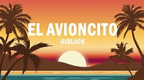 El Avioncito - Giblack | (LETRA) - YouTube