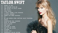 Taylor Swift Greatest Hits Taylor Swift Greatest Hits Playlist - YouTube