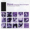 Slave Featuring Steve Arrington – The Definitive Groove Collection ...