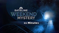 Watch Dateline Episode: 11 Minutes - NBC.com