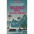 An April Shroud (Dalziel & Pascoe, #4) by Reginald Hill — Reviews ...