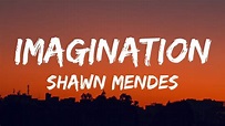 Shawn Mendes - Imagination (Lyrics) - YouTube