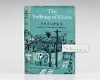 The Suffrage of Elvira. by Naipaul, V.S: (1958) Signed by Author(s ...