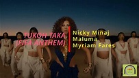 TUKOH TAKA Official FIFA Fan Festival Anthem - Nicki Minaj, Maluma ...