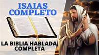 ISAIAS LA BIBLIA HABLADA EN ESPAÑOL COMPLETA - YouTube
