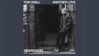 Tom Odell ANOTHER LOVE Tiësto Remix | Lyric Video
