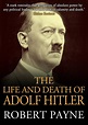 The Life and Death of Adolf Hitler - Lume Books