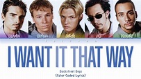 Backstreet Boys - I Want It That Way (Color Coded Lyrics) - YouTube