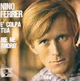 Nino Ferrer - Me Ne Andrò / È Colpa Tua (1965, Vinyl) | Discogs