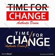 Type slogan time for change Royalty Free Vector Image