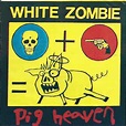 White Zombie - Pig Heaven - Encyclopaedia Metallum: The Metal Archives