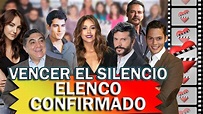 VENCER EL SILENCIO, elenco confirmado. - YouTube