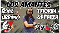 Los Amantes-Tutorial De Guitarra( ROCK N’ ROLAS ) - YouTube