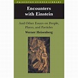 Encounters With Einstein - (princeton Science Library) By Werner ...