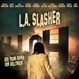 L.A. Slasher - Der Promi-Ripper von Hollywood - Film 2015 - FILMSTARTS.de