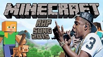 ''MINECRAFT'' RAP SONG-2015 - YouTube