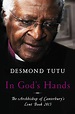 In God's Hands: The Archbishop of Canterbury's Lent Book 2015: Desmond ...