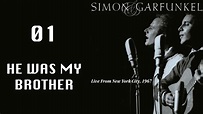 He was my brother - Live from NYC 1967 (Simon & Garfunkel) - YouTube