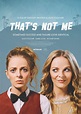 That's Not Me (2017) Poster #1 - Trailer Addict