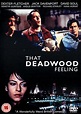 Rent That Deadwood Feeling (2009) film | CinemaParadiso.co.uk