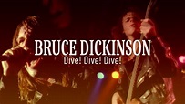 Bruce Dickinson - Dive! Dive! Dive! (Dive! Dive! Live!) Remastered ...
