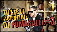 TUTTE LE AVVENTURE DI FUMAGALLI #3 - YouTube