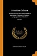 Primitive Culture by Edward Burnett Tylor (English) Paperback Book Free ...