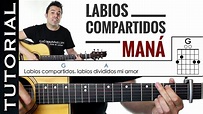 Como tocar Labios Compartidos de Maná en guitarra tutorial completo ...