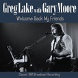 Lake Greg & Gary Moore - Welcome Back My Friends - (CD) - musik - Ginza.se