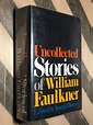 Uncollected Stories of William Faulkner (1979) hardcover first edition book