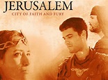 Jerusalem: City of Faith and Fury TV Show Air Dates & Track Episodes ...