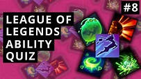 LoL Ability Quiz #8 - Guess The Champions By The Abilities - YouTube